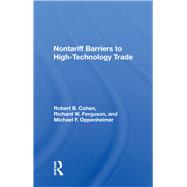 Nontariff Barriers to High-technology Trade by Cohen, Robert B., 9780367008390