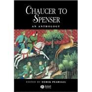 Chaucer to Spenser An Anthology by Pearsall, Derek, 9780631198390