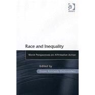 Race and Inequality: World Perspectives on Affirmative Action by Kennedy-Dubourdieu,Elaine, 9780754648390