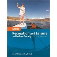 Kraus' Recreation and Leisure in Modern Society by Daniel McLean, 9781284058390
