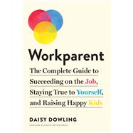 Workparent by Daisy Dowling, 9781633698390