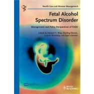 Fetal Alcohol Spectrum Disorder Management and Policy Perspectives of FASD by Riley, Edward P.; Clarren, Sterling; Weinberg, Joanne; Jonsson, Egon, 9783527328390