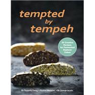 Tempted by Tempeh 30 Creative Recipes for Fermented Soybean Cakes by Jacobs, George; Menezes, Pauline; Tseng, Susianto, 9789814828390