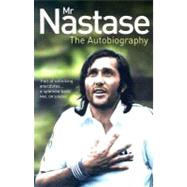 Mr Nastase : The Autobiography by Unknown, 9780007178391