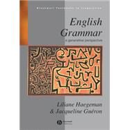English Grammar A Generative...,Haegeman, Liliane; Gueron,...,9780631188391