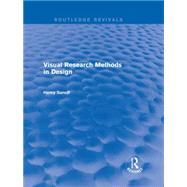 Visual Research Methods in Design (Routledge Revivals) by Sanoff; Henry, 9781138688391