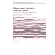 Characters and Surprises in Stand-up Comedy by Lorenzo Logi, 9781350448391