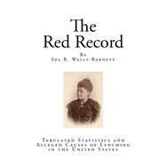 The Red Record by Wells-Barnett, Ida B., 9781511508391