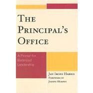 The Principal's Office A Primer for Balanced Leadership by Irons Harris, Jan, 9781578868391