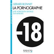 La Pornographie by Grard Bonnet, 9782226458391