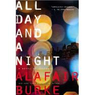 All Day and a Night by Burke, Alafair, 9780062208392