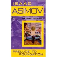Prelude to Foundation by ASIMOV, ISAAC, 9780553278392