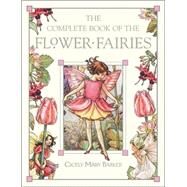 The Complete Book of the Flower Fairies by Barker, Cicely Mary, 9780723248392