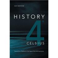 History 4 Degrees Celsius by Baucom, Ian, 9781478008392