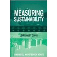 Measuring Sustainability by Bell, Simon; Morse, Stephen, 9781853838392