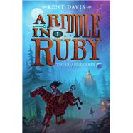 A Riddle in Ruby #2: The Changer's Key by Kent Davis, 9780062368393