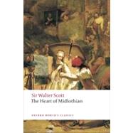 The Heart of Midlothian by Scott, Walter; Lamont, Claire, 9780199538393