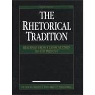 The Rhetorical Tradition Readings from Classical Times to the Present by Bizzell, Patricia; Herzberg, Bruce, 9780312148393