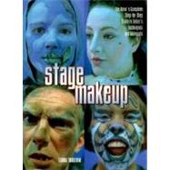 Stage Makeup The Actor's Complete Guide to Today's Techniques and Materials by Thudium, Laura, 9780823088393