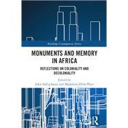 Monuments and Memory in Africa by John Sodiq Sanni, 9781003858393