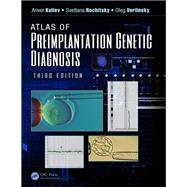 Atlas of PreImplantation Genetic Diagnosis, Third Edition by Kuliev; Anver, 9781466598393