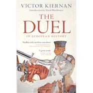 The Duel in European History by Kiernan, Victor; Blackbourn, David, 9781783608393