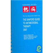 The Sanford Guide to Antimicrobial Therapy, 2007 by Gilbert, David N., 9781930808393