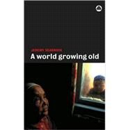 World Growing Old by Seabrook, Jeremy, 9780745318394