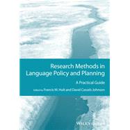 Research Methods in Language Policy and Planning A Practical Guide by Hult, Francis M.; Johnson, David Cassels, 9781118308394