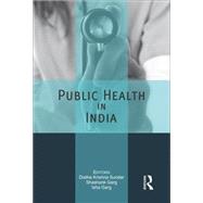 Public Health in India: Technology, Governance and Service Delivery by Krishna Sundar,Diatha, 9781138898394