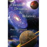 Essential Dynamics and Relativity by ODonnell; Peter J., 9781466588394