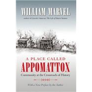A Place Called Appomattox by Marvel, William, 9781469628394