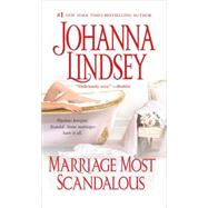 Marriage Most Scandalous by Lindsey, Johanna, 9781476798394