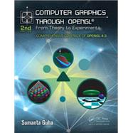 Computer Graphics Through OpenGL: From Theory to Experiments, Second Edition by Guha, Sumanta, 9781482258394
