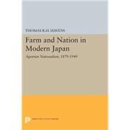 Farm and Nation in Modern Japan by Havens, Thomas R. H., 9780691618395