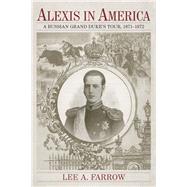 Alexis in America by Farrow, Lee A., 9780807158395