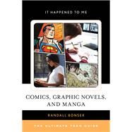 Comics, Graphic Novels, and Manga The Ultimate Teen Guide by Bonser, Randall, 9781442268395