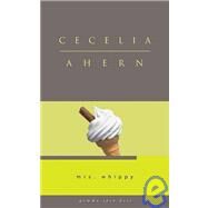 Mrs Whippy by Ahern, Cecelia, 9781934848395