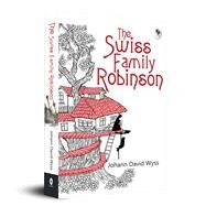The Swiss Family Robinson by Wyss, Johann David, 9789389178395