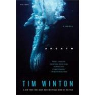 Breath A Novel by Winton, Tim, 9780312428396