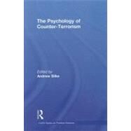 The Psychology of Counter-Terrorism by Silke; Andrew, 9780415558396