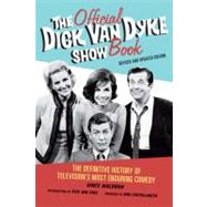 The Official Dick Van Dyke Show Book The Definitive History of Television's Most Enduring Comedy by Waldron, Vince; Van Dyke, Dick; Castellaneta, Dan, 9781569768396