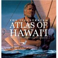 The Illustrated Atlas of Hawai'i by Daws, Gavan, 9781597008396