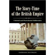 The Story-Time of the British Empire by Naithani, Sadhana, 9781617038396