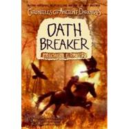 Oath Breaker by Paver, Michelle, 9780060728397