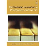 The Routledge Companion to Philosophy and Music by Gracyk; Theodore, 9780415858397