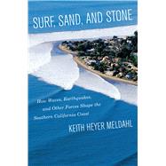 Surf, Sand, and Stone by Meldahl, Keith Heyer, 9780520318397