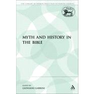 Myth and History in the Bible by Garbini, Giovanni, 9780567018397