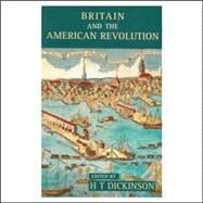Britain and the American Revolution by Dickinson, H.T.; Dickinson, H. T., 9780582318397