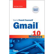 Gmail in 10 Minutes, Sams Teach Yourself by Miller, Michael, 9780672338397
